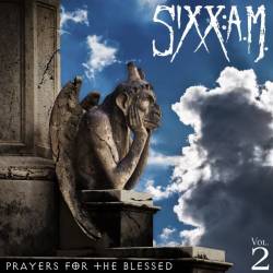 Sixx:AM : Prayers for the Blessed, Vol.2